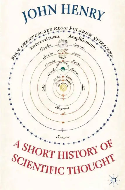 A Short History of Scientific Thought - Paperback