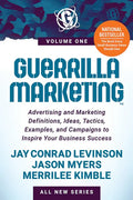 Guerrilla Marketing Volume 1: Advertising and Marketing Definitions, Ideas, Tactics, Examples, and Campaigns to Inspire Your Business Success - Paperback