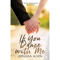 If You Dance with Me: A Clean Christian Romance - Paperback