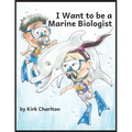 I Want to be a Marine Biologist - Paperback