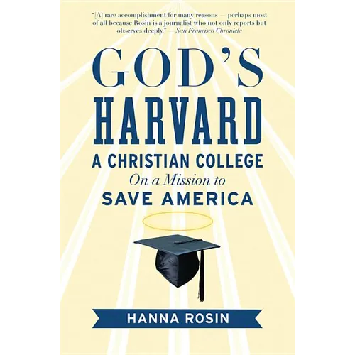 God's Harvard: A Christian College on a Mission to Save America - Paperback