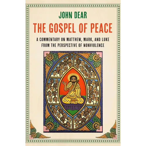 The Gospel of Peace: A Commentary on Matthew, Mark, and Luke from the Perspective of Nonviolence - Paperback