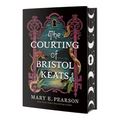 The Courting of Bristol Keats: [Limited Stenciled Edge Edition] - Hardcover