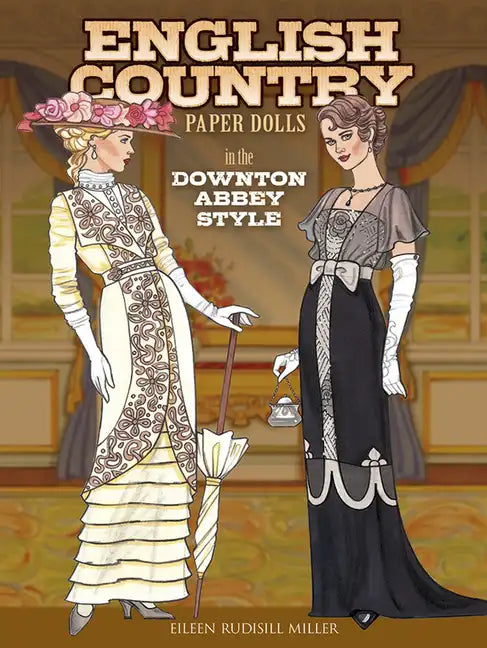 English Country Paper Dolls: In the Downton Abbey Style - Paperback