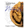 Healing Brain Injury Naturally - Paperback