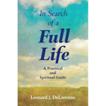 In Search of a Full Life: A Practical and Spiritual Guide - Paperback