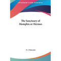 The Sanctuary of Memphis or Hermes - Hardcover