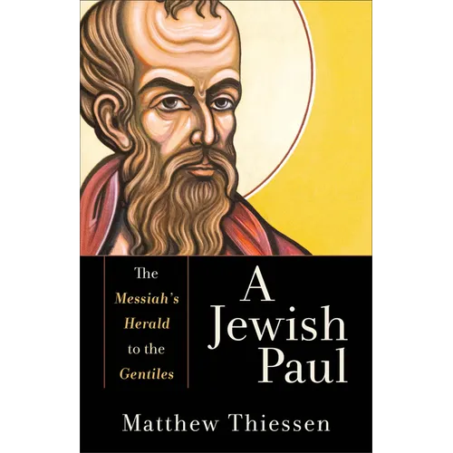 A Jewish Paul: The Messiah's Herald to the Gentiles - Paperback