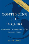 Continuing the Inquiry: The Council on Foreign Relations from 1921 to 1996 - Paperback