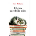 El Gato Que Dec?a Adi?s / The Goodbye Cat - Paperback