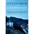 Stolen Pride: Loss, Shame, and the Rise of the Right - Hardcover