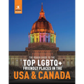 The Rough Guide to the Top LGBTQ+ Friendly Places in the USA & Canada - Paperback
