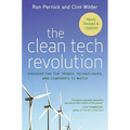 The Clean Tech Revolution: Discover the Top Trends, Technologies, and Companies to Watch - Paperback