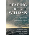 Reading Roger Williams: Rogue Puritans, Indigenous Nations, and the Founding of America-a Documentary History - Paperback