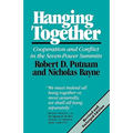 Hanging Together: Cooperation and Conflict in the Seven-Power Summits, Revised and Enlarged Edition - Paperback