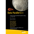 Data Parallel C++: Programming Accelerated Systems Using C++ and Sycl - Paperback