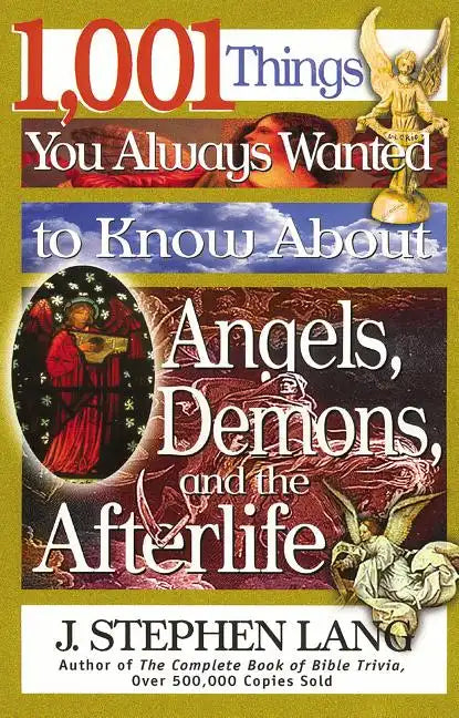 1,001 Things You Always Wanted to Know about Angels, Demons, and the Afterlife - Paperback