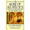 Alone of All Her Sex: The Myth and the Cult of the Virgin Mary - Paperback