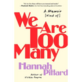 We Are Too Many: A Memoir [Kind Of] - Paperback