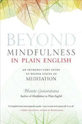 Beyond Mindfulness in Plain English: An Introductory Guide to Deeper States of Meditation - Paperback