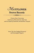 An Mayflower Source Records. from the New England Historical and Genealogical Register. Primary Data Concerning Southeastern Masssachusetts, Cape Cod - Paperback