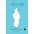 Everyone I Love Is a Stranger to Someone - Paperback
