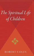 The Spiritual Life of Children - Hardcover