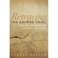 Retracing the Keowee Trail - Paperback