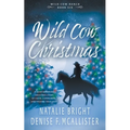 Wild Cow Christmas: A Christian Contemporary Western Romance Series - Paperback
