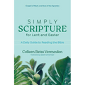Simply Scripture for Lent and Easter: A Daily Guide to Reading the Bible - Paperback