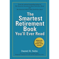 The Smartest Retirement Book You'll Ever Read: Achieve Your Retirement Dreams--in Any Economy - Paperback