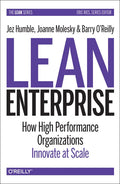 Lean Enterprise: How High Performance Organizations Innovate at Scale - Paperback