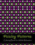 Paisley patterns coloring book for adults relaxation: Anti Stress Coloring Book For Adults Relaxation & Stress Relief - Paperback