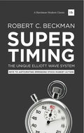 Supertiming: The Unique Elliott Wave System: Keys to Anticipating Impending Stock Market Action - Paperback