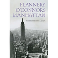 Flannery O'Connor's Manhattan - Hardcover