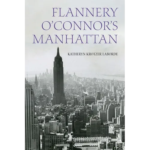 Flannery O'Connor's Manhattan - Hardcover