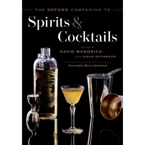 The Oxford Companion to Spirits and Cocktails - Hardcover