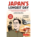 Japan's Longest Day: A Graphic Novel about the End of WWII: Intrigue, Treason and Emperor Hirohito's Fateful Decision to Surrender - Paperback