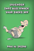 Laughter That Will Knock Your Socks Off - Paperback