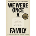 We Were Once a Family: A Story of Love, Death, and Child Removal in America - Paperback