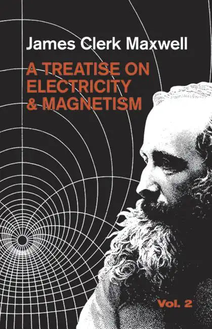 A Treatise on Electricity and Magnetism, Vol. 2: Volume 2 - Paperback