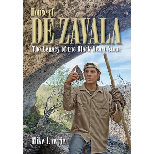 House of De Zavala: The Legacy of the Black Heart Stone - Hardcover