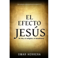 El Efecto Jes?s: Ni rito, ni religi?n, ni fanatismo - Paperback