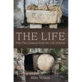 The Life: Fifty-Two Lessons from the Life of Jesus - Hardcover