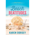 Beach Beatitudes: Forty Seaside Encounters with the God of Rest and Restoration - Paperback