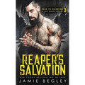 Reaper's Salvation: A Last Riders Trilogy - Paperback