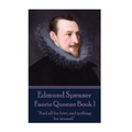 Edmund Spenser - Faerie Queene Book I: "And all for love, and nothing for reward." - Paperback