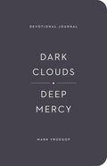 Dark Clouds, Deep Mercy Devotional Journal - Paperback