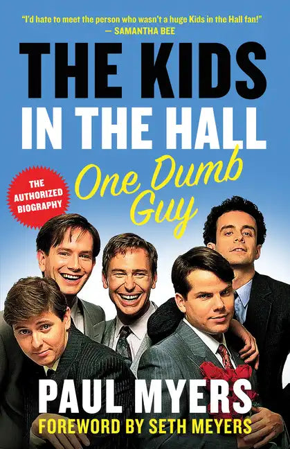 The Kids in the Hall: One Dumb Guy - Paperback