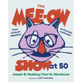 The Mee-Ow Show at 50: From Cultural Rebellion to Comedy Institution - Paperback